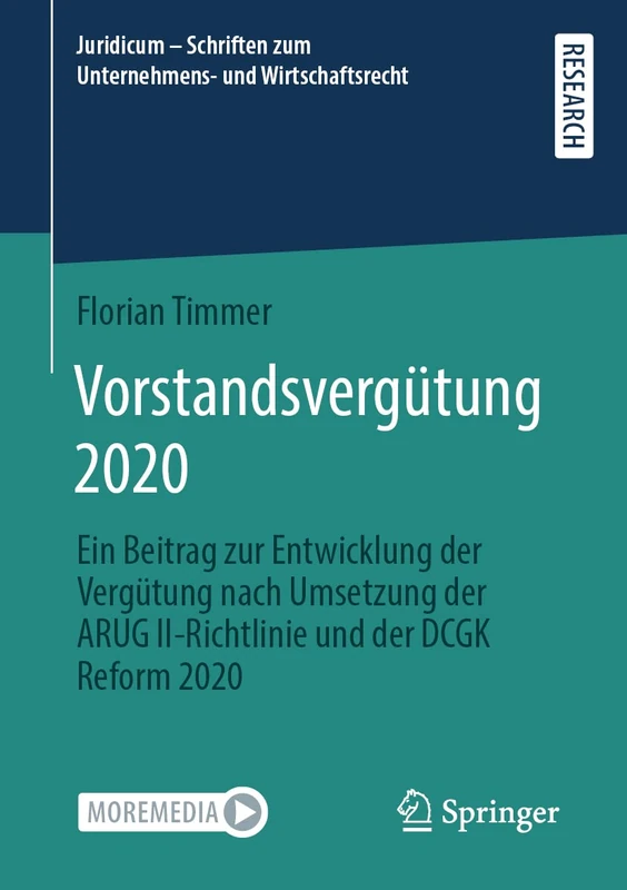 Vorstandsvergütung 2020: Ein Beitrag zur Entwicklung der Vergütung nach Umsetzung der ARUG II-Richtlinie und der DCGK Reform 2020 (Juridicum - Schriften zum Unternehmens- und Wirtschaftsrecht)