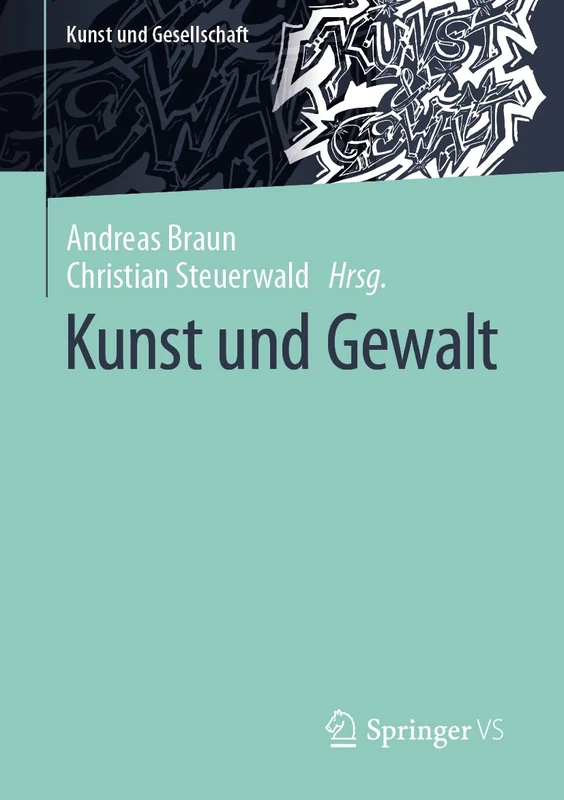 Kunst und Gewalt (Kunst und Gesellschaft)