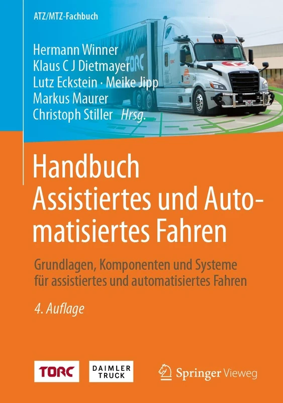 Handbuch Assistiertes und Automatisiertes Fahren: Grundlagen, Komponenten und Systeme für assistiertes und automatisiertes Fahren (ATZ/MTZ-Fachbuch)