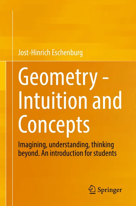 Geometry - Intuition and Concepts: Imagining, understanding, thinking beyond. An introduction for students: 1 (Mathematics Study Resources, 2)