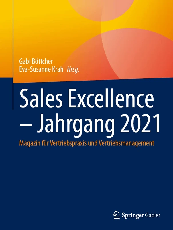 Sales Excellence – Jahrgang 2021: Magazin für Vertriebspraxis und Vertriebsmanagement - Image 1