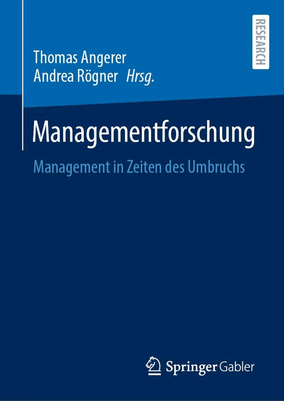 Managementforschung: Management in Zeiten des Umbruchs