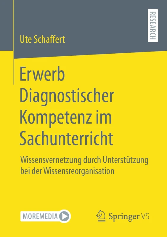 Erwerb Diagnostischer Kompetenz im Sachunterricht: Wissensvernetzung durch Unterstützung bei der Wissensreorganisation
