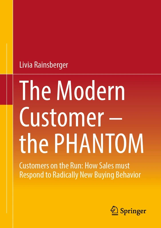The Modern Customer – the PHANTOM: Customers on the Run: How Sales must Respond to Radically New Buying Behavior - Image 1
