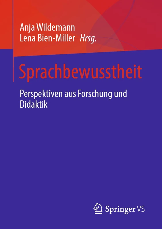 Sprachbewusstheit: Perspektiven aus Forschung und Didaktik