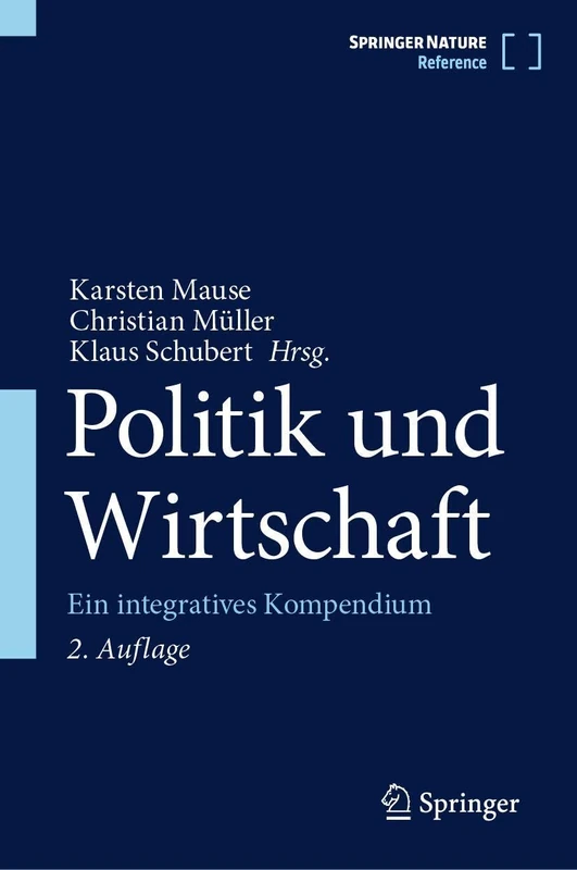 Politik und Wirtschaft: Ein integratives Kompendium