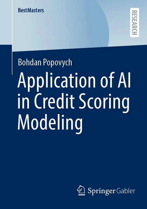 Application of AI in Credit Scoring Modeling (BestMasters)