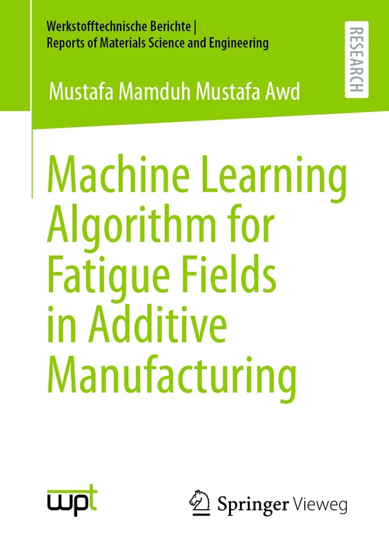 Machine Learning Algorithm for Fatigue Fields in Additive Manufacturing (Werkstofftechnische Berichte │ Reports of Materials Science and Engineering) - Image 1