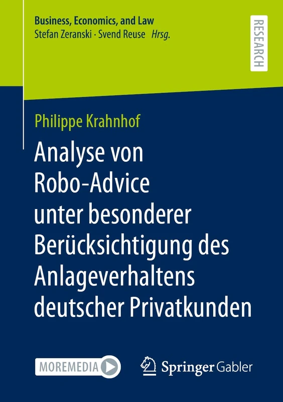 Analyse von Robo-Advice unter besonderer Berücksichtigung des Anlageverhaltens deutscher Privatkunden (Business, Economics, and Law)