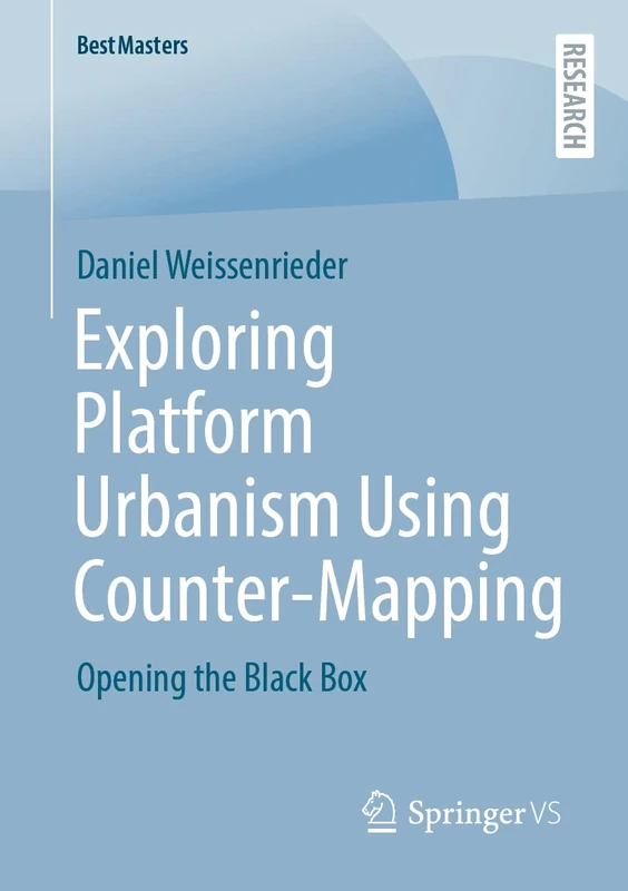 Exploring Platform Urbanism Using Counter-Mapping: Opening the Black Box (BestMasters)