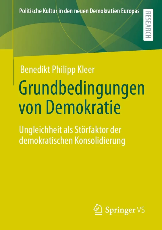 Grundbedingungen von Demokratie: Ungleichheit als Störfaktor der demokratischen Konsolidierung (Politische Kultur in den neuen Demokratien Europas)