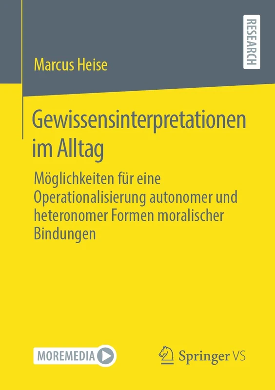 Gewissensinterpretationen im Alltag: Möglichkeiten für eine Operationalisierung autonomer und heteronomer Formen moralischer Bindungen