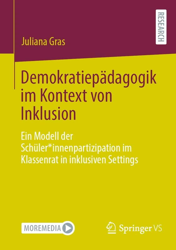 Demokratiepädagogik im Kontext von Inklusion: Ein Modell der Schüler*innenpartizipation im Klassenrat in inklusiven Settings
