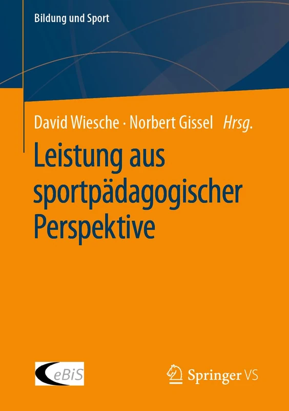 Leistung aus sportpädagogischer Perspektive: 32 (Bildung und Sport, 32)