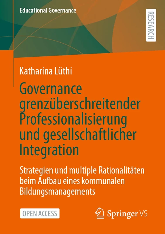 Governance grenzüberschreitender Professionalisierung und gesellschaftlicher Integration: Strategien und multiple Rationalitäten beim Aufbau eines ... 57 (Educational Governance, 57) - Image 1