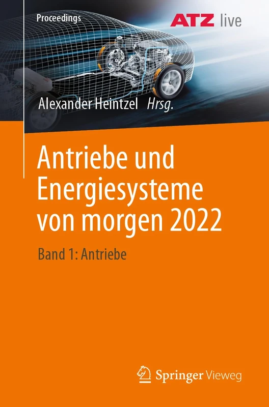 Antriebe und Energiesysteme von morgen 2022: Band 1: Antriebe (Proceedings)