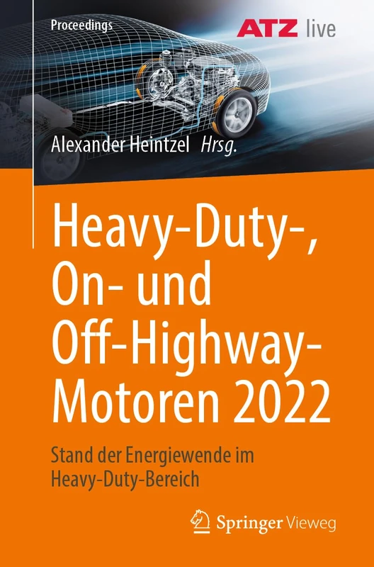 Heavy-Duty-, On- und Off-Highway-Motoren 2022: Stand der Energiewende im Heavy-Duty-Bereich (Proceedings)