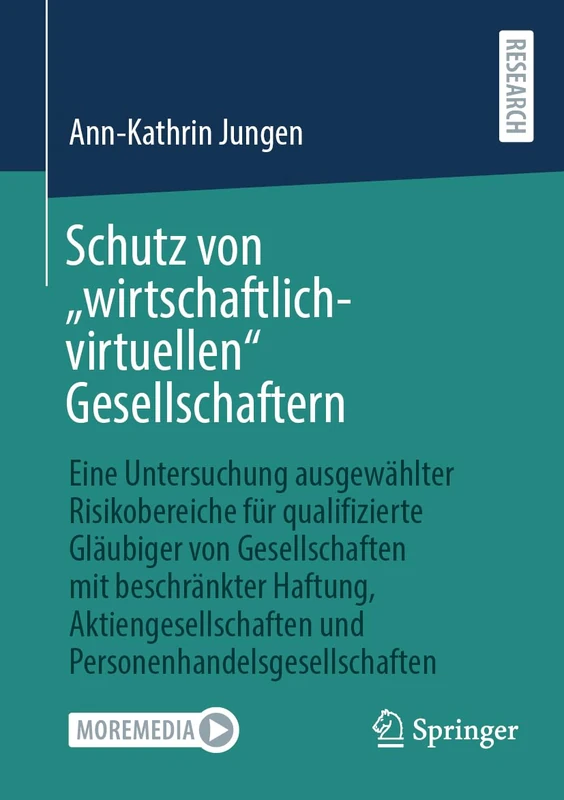 Schutz von „wirtschaftlich-virtuellen“ Gesellschaftern: Eine Untersuchung ausgewählter Risikobereiche für qualifizierte Gläubiger von Gesellschaften ... und Personenhandelsgesellschaften - Image 1