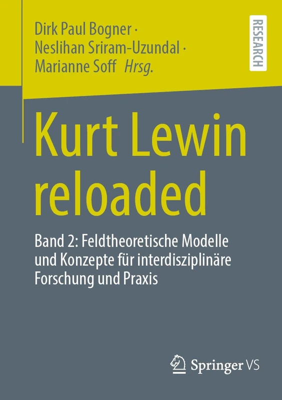 Kurt Lewin reloaded: Band 2: Feldtheoretische Modelle und Konzepte für interdisziplinäre Forschung und Praxis - Image 1