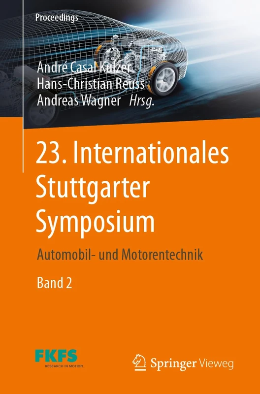 23. Internationales Stuttgarter Symposium: Automobil- und Motorentechnik (Proceedings)