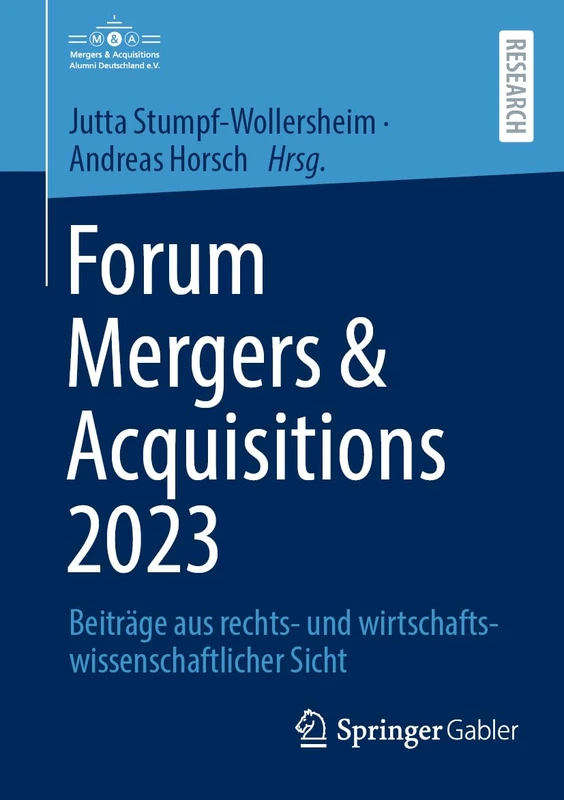 Forum Mergers & Acquisitions 2023: Beiträge aus rechts- und wirtschaftswissenschaftlicher Sicht