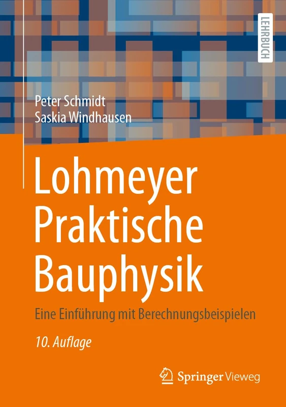 Lohmeyer Praktische Bauphysik: Eine Einführung mit Berechnungsbeispielen