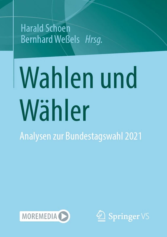 Wahlen und Wähler: Analysen zur Bundestagswahl 2021