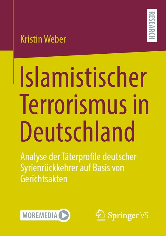 Islamistischer Terrorismus in Deutschland: Analyse der Täterprofile deutscher Syrienrückkehrer auf Basis von Gerichtsakten