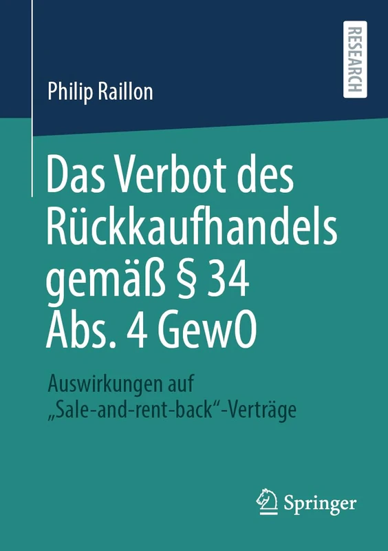 Das Verbot des Rückkaufhandels gemäß § 34 Abs. 4 GewO: Auswirkungen auf „Sale-and-rent-back“-Verträge
