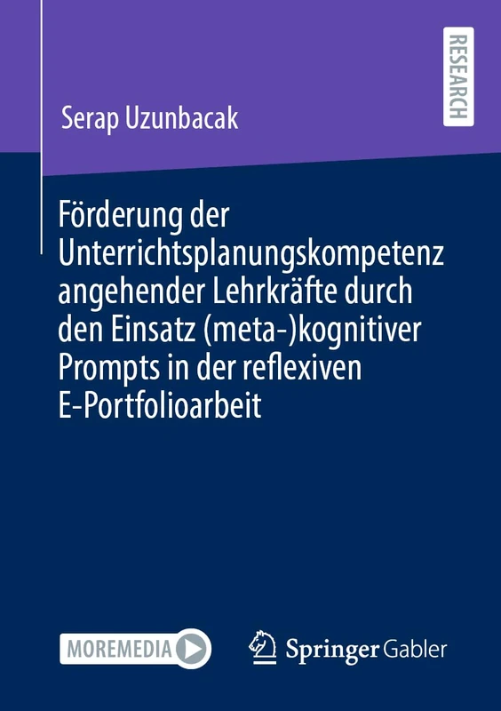 Förderung der Unterrichtsplanungskompetenz angehender Lehrkräfte durch den Einsatz (meta-)kognitiver Prompts in der reflexiven E-Portfolioarbeit