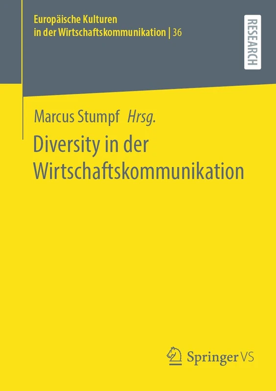 Diversity in der Wirtschaftskommunikation: 36 (Europäische Kulturen in der Wirtschaftskommunikation, 36)