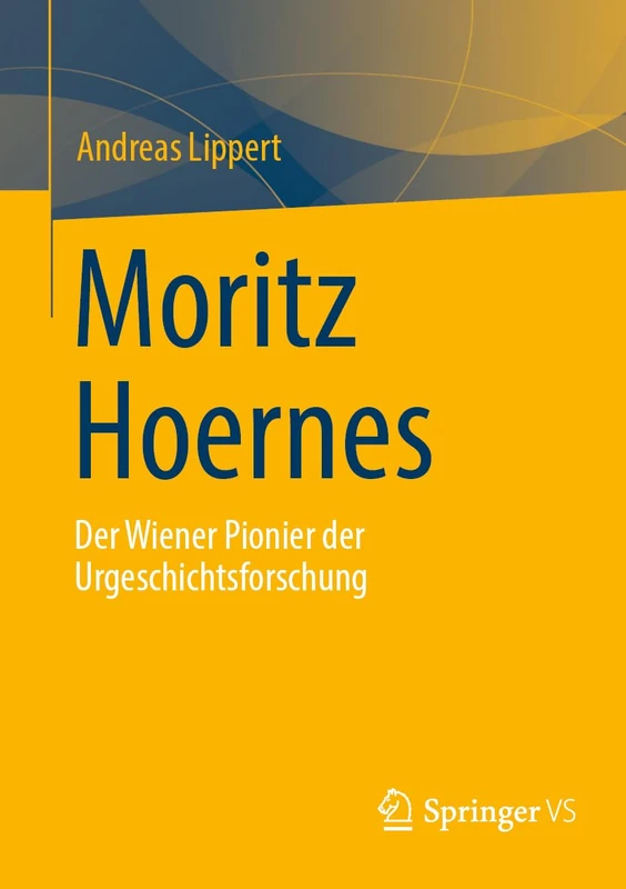 Moritz Hoernes: Pionier der Urgeschichtsforschung - Image 1