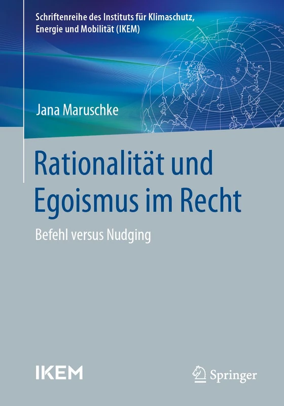 Rationalität und Egoismus im Recht: Befehl versus Nudging (Schriftenreihe des Instituts für Klimaschutz, Energie und Mobilität) - Image 1