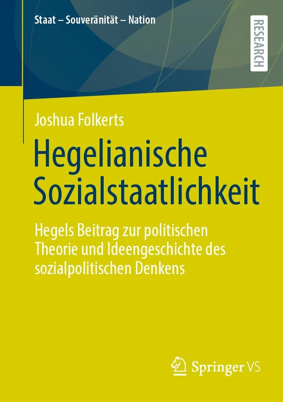 Hegelianische Sozialstaatlichkeit: Hegels Beitrag zur politischen Theorie und Ideengeschichte des sozialpolitischen Denkens (Staat – Souveränität – Nation) - Image 1