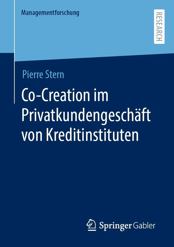 Co-Creation im Privatkundengeschäft von Kreditinstituten (Managementforschung)
