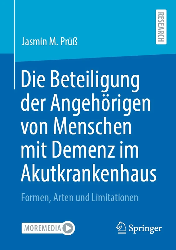 Die Beteiligung der Angehörigen von Menschen mit Demenz im Akutkrankenhaus: Formen, Arten und Limitationen