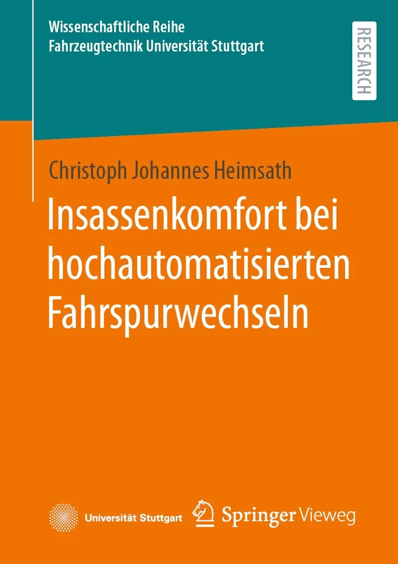 Insassenkomfort bei hochautomatisierten Fahrspurwechseln (Wissenschaftliche Reihe Fahrzeugtechnik Universität Stuttgart)
