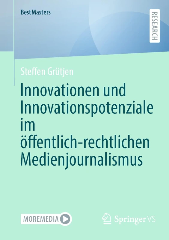 Innovationen und Innovationspotenziale im öffentlich-rechtlichen Medienjournalismus (BestMasters)