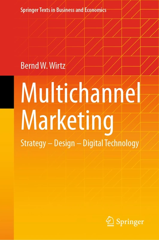 Multichannel Marketing: Strategy – Design – Digital Technology (Springer Texts in Business and Economics) - Image 1