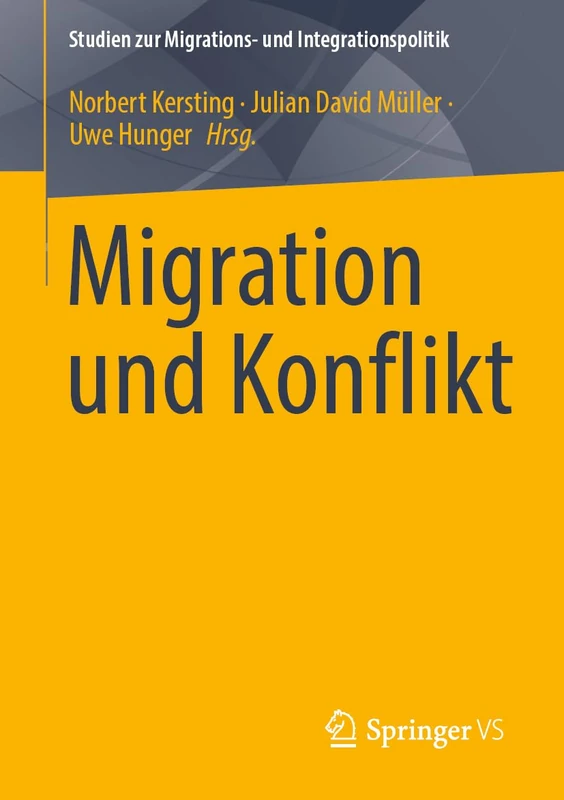 Migration und Konflikt (Studien zur Migrations- und Integrationspolitik)