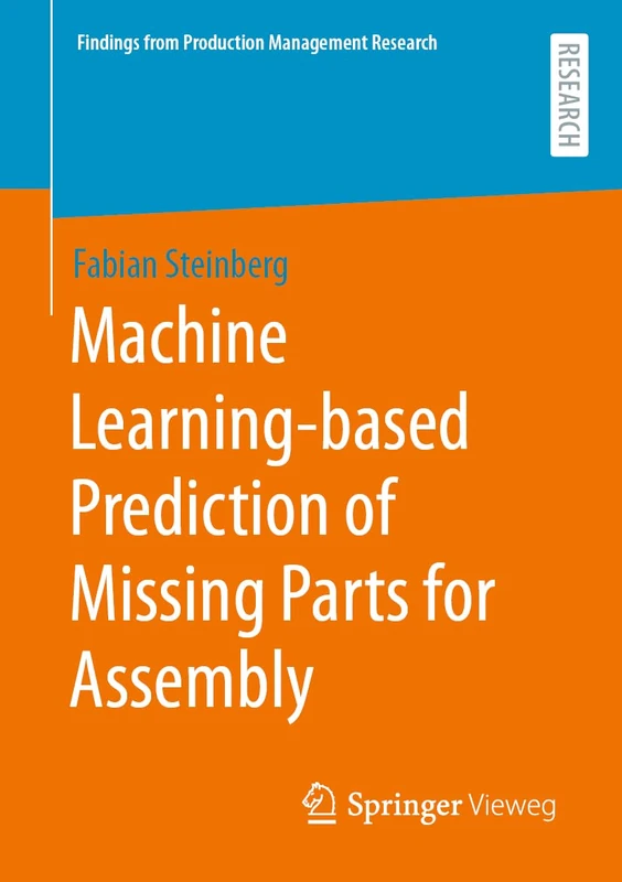 Machine Learning-based Prediction of Missing Parts for Assembly (Findings from Production Management Research) - Image 1