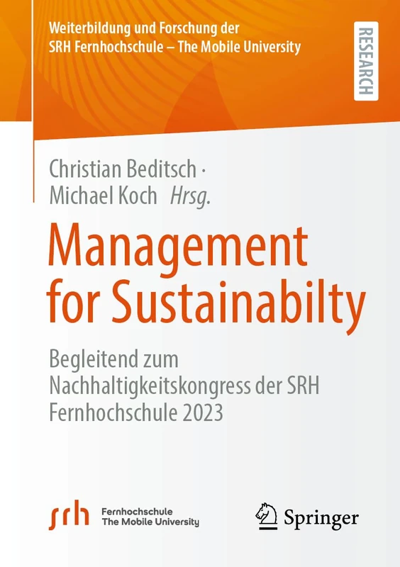 Management for Sustainability: Begleitend zum Nachhaltigkeitskongress der SRH Fernhochschule 2023 (Weiterbildung und Forschung der SRH Fernhochschule – The Mobile University)
