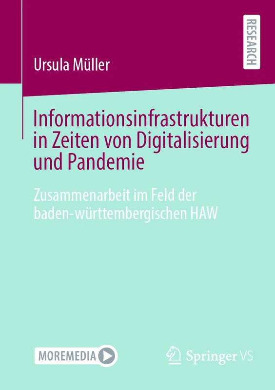 Informationsinfrastrukturen in Zeiten von Digitalisierung und Pandemie: Zusammenarbeit im Feld der baden-württembergischen HAW