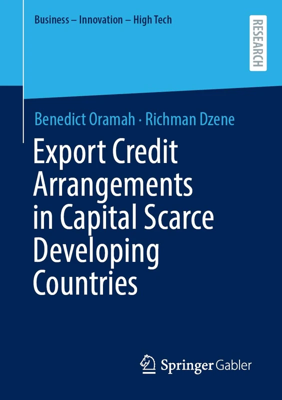 Export Credit Arrangements in Capital-Scarce Developing Countries (Business - Innovation - High Tech)