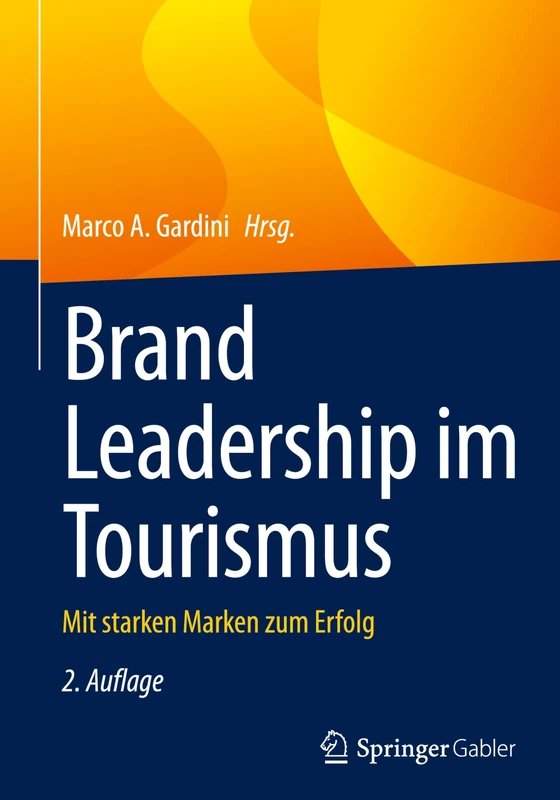 Brand Leadership im Tourismus: Mit starken Marken zum Erfolg
