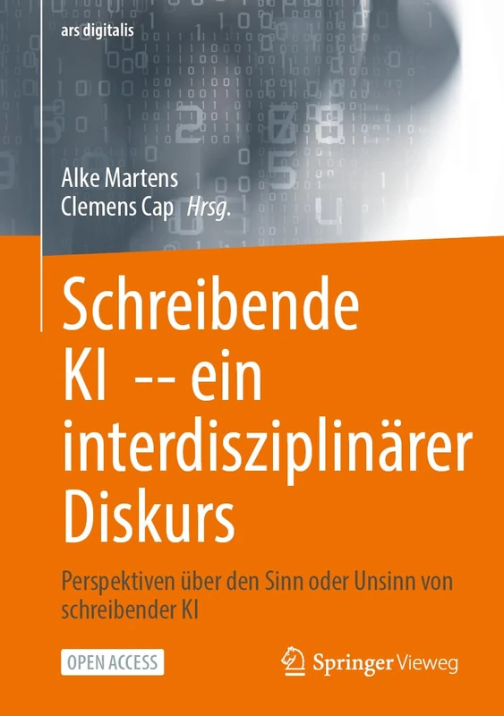 Schreibende KI -- ein interdisziplinärer Diskurs: Perspektiven über den Sinn oder Unsinn von schreibender KI (ars digitalis) - Image 1
