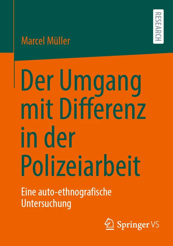 Der Umgang mit Differenz in der Polizeiarbeit: Eine auto-ethnografische Untersuchung