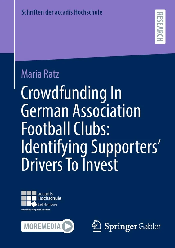 Crowdfunding In German Association Football Clubs: Identifying Supporters’ Drivers To Invest (Schriften der accadis Hochschule) - Image 1