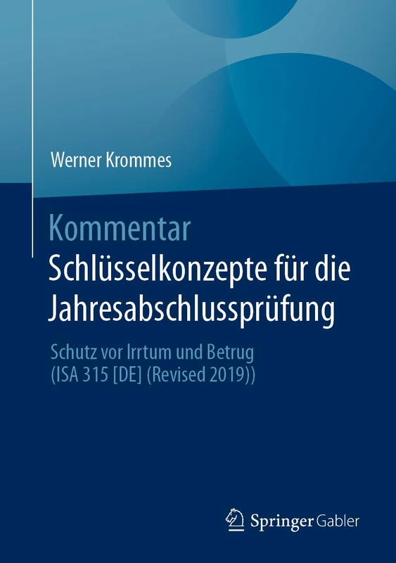 Kommentar Schlüsselkonzepte für die Jahresabschlussprüfung: Schutz vor Irrtum und Betrug (ISA 315 [DE] (Revised 2019)) - Image 1