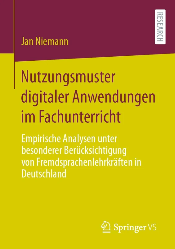 Nutzungsmuster digitaler Anwendungen im Fachunterricht: Empirische Analysen unter besonderer Berücksichtigung von Fremdsprachenlehrkräften in Deutschland